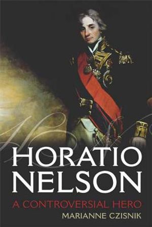 Horatio Nelson: A Controversial Hero image number 0