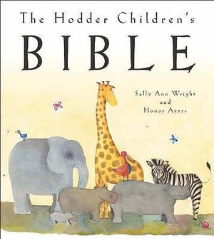 The Hodder Children's Bible. Sally Ann Wright and Honor Ayres image number 0