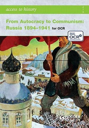 From Autocracy to Communism: Russia 1894-1941 image number 0