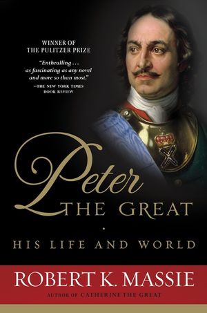 Peter the Great: His Life and World image number 0
