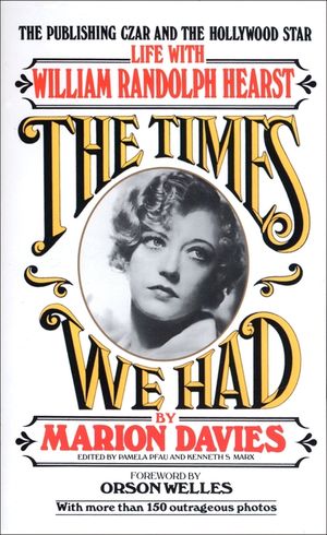 Times We Had: Life with William Randolph Hearst image number 0