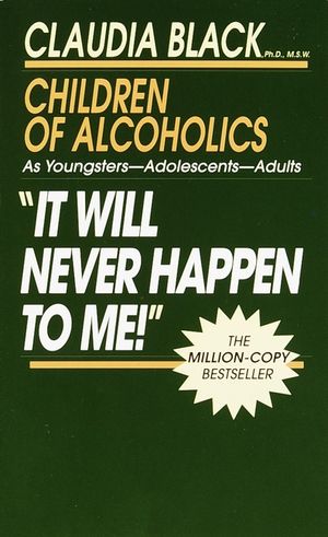 It Will Never Happen to Me!: Growing Up with Addiction as Youngsters, Adolescents, Adults image number 0