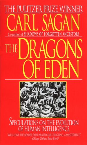 The Dragons of Eden: Speculations on the Evolution of Human Intelligence image number 0