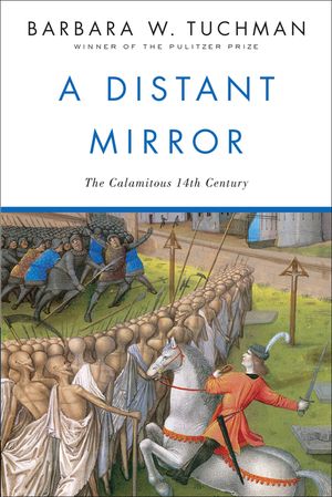 A Distant Mirror: The Calamitous 14th Century image number 0
