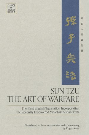 Sun-Tzu: The Art of Warfare: The First English Translation Incorporating the Recently Discovered Yin-Ch'ueh-Shan Texts image number 0