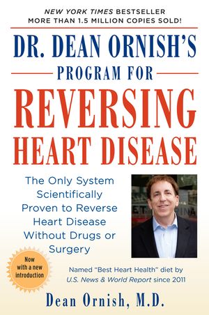 Dr. Dean Ornish's Program for Reversing Heart Disease: The Only System Scientifically Proven to Reverse Heart Disease Without Drugs or Surgery image number 0