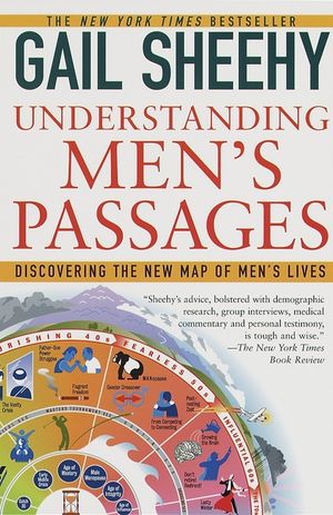 Understanding Men's Passages: Discovering the New Map of Men's Lives image number 0