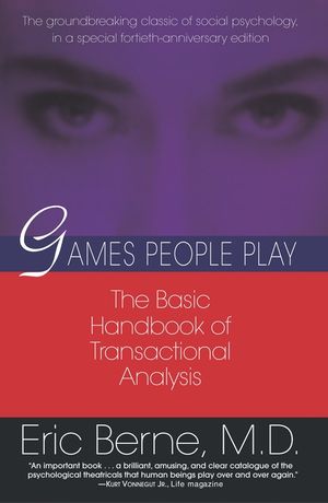 Games People Play: The Basic Handbook of Transactional Analysis. image number 0