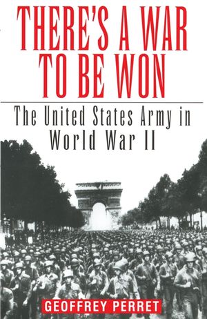 There's a War to Be Won: The United States Army in World War II image number 0
