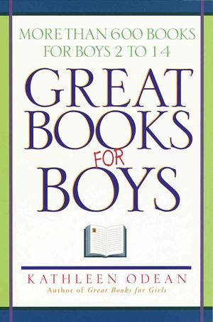 Great Books for Boys : More Than 600 Books for Boys 2 to 14 image number 0