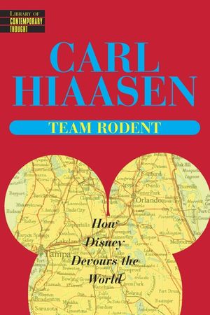 Team Rodent: How Disney Devours the World image number 0