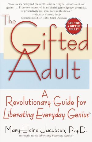 The Gifted Adult: A Revolutionary Guide for Liberating Everyday Genius(tm) image number 0