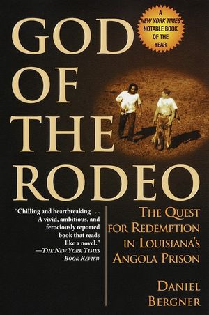 God of the Rodeo: The Quest for Redemption in Louisiana's Angola Prison image number 0
