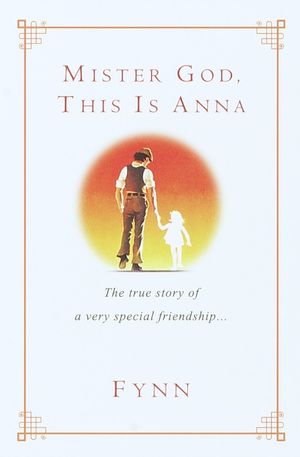 Mister God, This Is Anna: The True Story of a Very Special Friendship image number 0