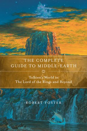 The Complete Guide to Middle-Earth: From the Hobbit Through the Lord of the Rings and Beyond image number 0