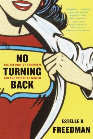 No Turning Back: The History of Feminism and the Future of Women image number 0