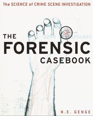 The Forensic Casebook: The Science of Crime Scene Investigation image number 0