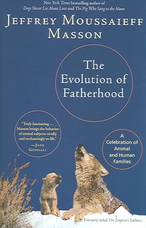 The Evolution of Fatherhood: A Celebration of Animal and Human Families image number 0