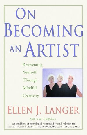On Becoming an Artist: Reinventing Yourself Through Mindful Creativity image number 0