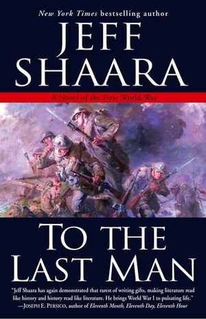 To the Last Man: A Novel of the First World War image number 0