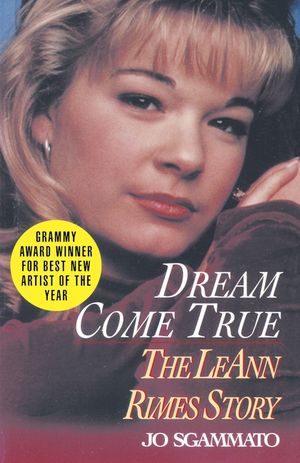 Dream Come True: The Leann Rimes Story image number 0
