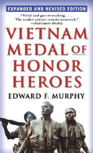 Vietnam Medal of Honor Heroes: Expanded and Revised Edition image number 0