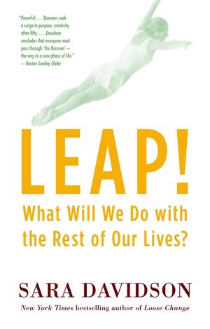 Leap!: What Will We Do with the Rest of Our Lives? image number 0