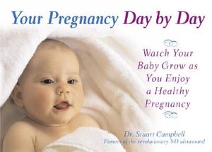 Your Pregnancy Day by Day: Watch Your Baby Grow as You Enjoy a Healthy Pregnancy image number 0