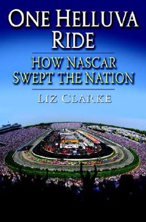 One Helluva Ride: How NASCAR Swept the Nation image number 0