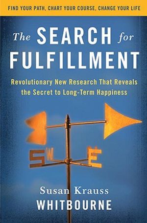 The Search for Fulfillment: Revolutionary New Research That Reveals the Secret to Long-Term Happiness image number 0