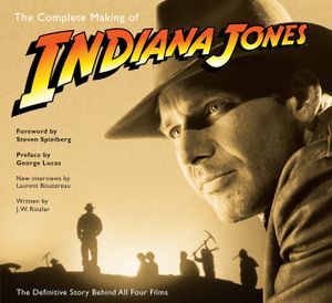 The Complete Making of Indiana Jones: The Definitive Story Behind All Four Films image number 0