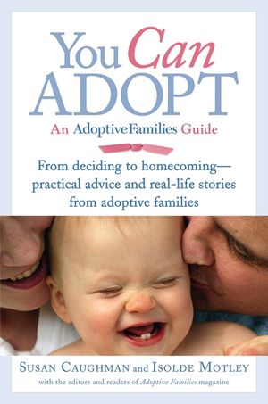 You Can Adopt: An Adoptive Families Guide image number 0