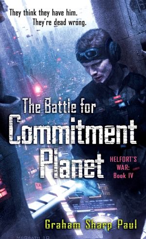 Helfort's War Book 4: The Battle for Commitment Planet image number 0