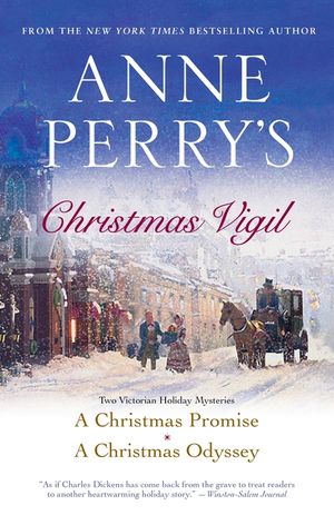 Anne Perry's Christmas Vigil: Two Victorian Holiday Mysteries image number 0