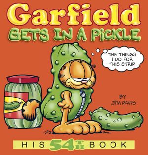 Garfield Gets in a Pickle: His 54th Book image number 0