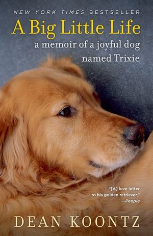 A Big Little Life: A Memoir of a Joyful Dog Named Trixie image number 0