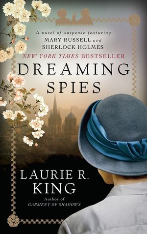 Dreaming Spies: A Novel of Suspense Featuring Mary Russell and Sherlock Holmes image number 0