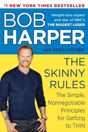 The Skinny Rules: The Simple, Nonnegotiable Principles for Getting to Thin image number 0