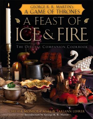 A Feast of Ice and Fire: The Official Companion Cookbook image number 0
