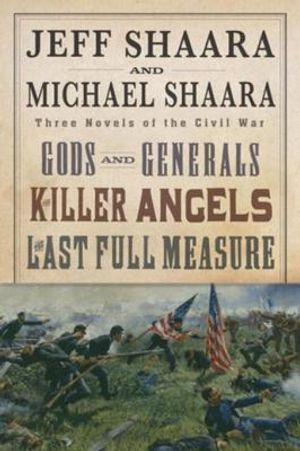 The Civil War Trilogy 3-Book Boxset (Gods and Generals, the Killer Angels, and the Last Full Measure) image number 0