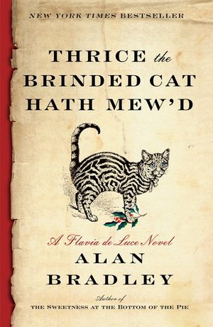 Thrice the Brinded Cat Hath Mew'd: A Flavia de Luce Novel image number 0