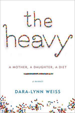 The Heavy: A Mother, a Daughter, a Diet image number 0