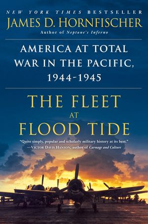 The Fleet at Flood Tide: America at Total War in the Pacific, 1944-1945 image number 0