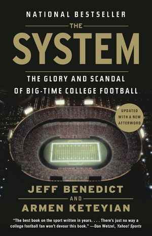 The System: The Glory and Scandal of Big-Time College Football image number 0
