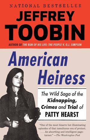American Heiress: The Wild Saga of the Kidnapping, Crimes and Trial of Patty Hearst image number 0