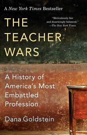 The Teacher Wars: A History of America's Most Embattled Profession image number 0
