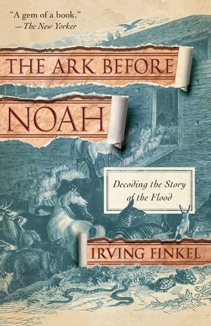 The Ark Before Noah: Decoding the Story of the Flood image number 0