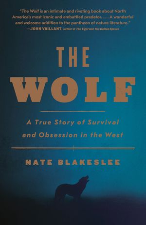 The Wolf: A True Story of Survival and Obsession in the West image number 0