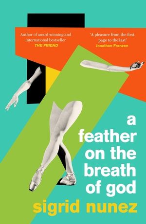 A Feather on the Breath of God: From the National Book Award-Winning and Bestselling Author of the Friend, with an Introduction by Susan Choi image number 0