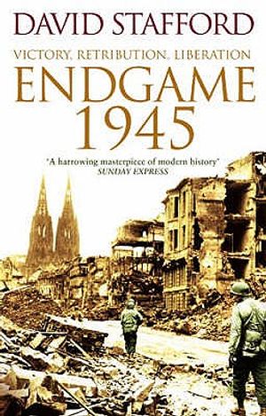 Endgame 1945: Victory, Retribution, Liberation. David Stafford image number 0